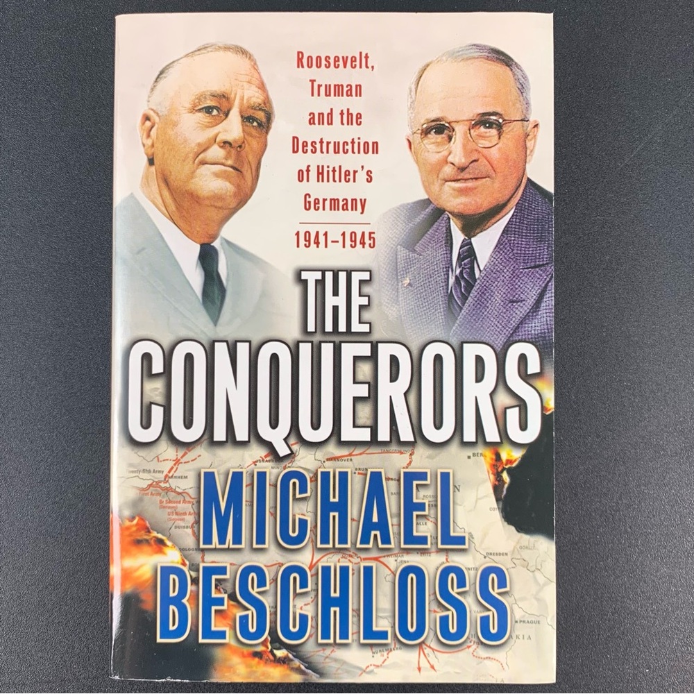 The Conquerors by Michael Beschloss. 2002.